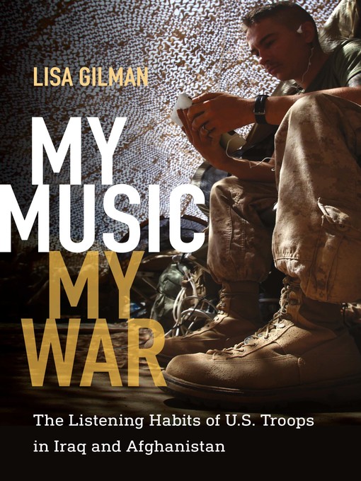 Title details for My Music, My War by Lisa Gilman - Available